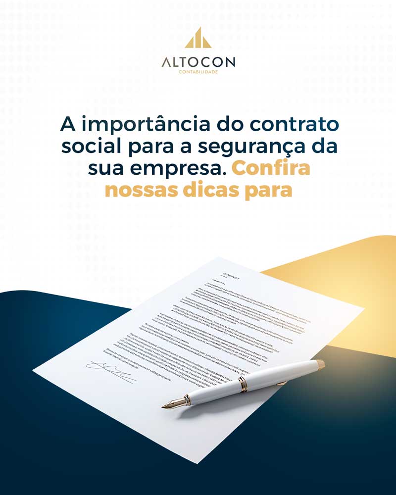 Altocon A Importancia Do Contrato Social Para A Seguranca Da Sua Empresa Confira Nossas Dicas Para - Contabilidade em Monte Alto - SP | Altocon Contabilidade