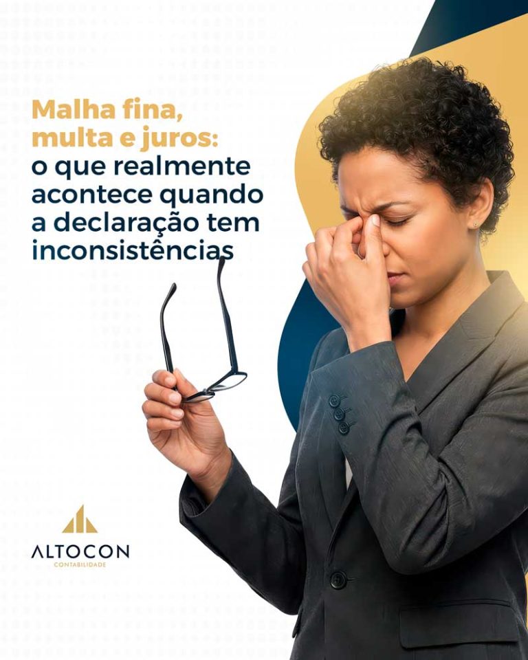 Altocon Malha Fina Multa E Juros O Que Realmente Acontece Quando A Declaracao Tem Inconsistencias - Contabilidade em Monte Alto - SP | Altocon Contabilidade