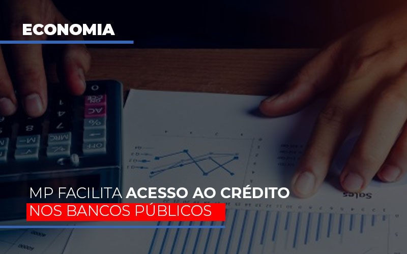 Mp Facilita Acesso Ao Criterio Nos Bancos Publicos Blog Contabilidade Em Monte Alto Sp | Contec Assessoria - Contabilidade em Monte Alto - SP | Contec Assessoria