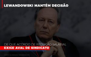 Lewnadowiski Mantem Decisao De Que Acordo De Reducao Salarial Exige Aval Dosindicato Blog Contabilidade Em Monte Alto Sp | Contec Assessoria - Contabilidade em Monte Alto - SP | Contec Assessoria