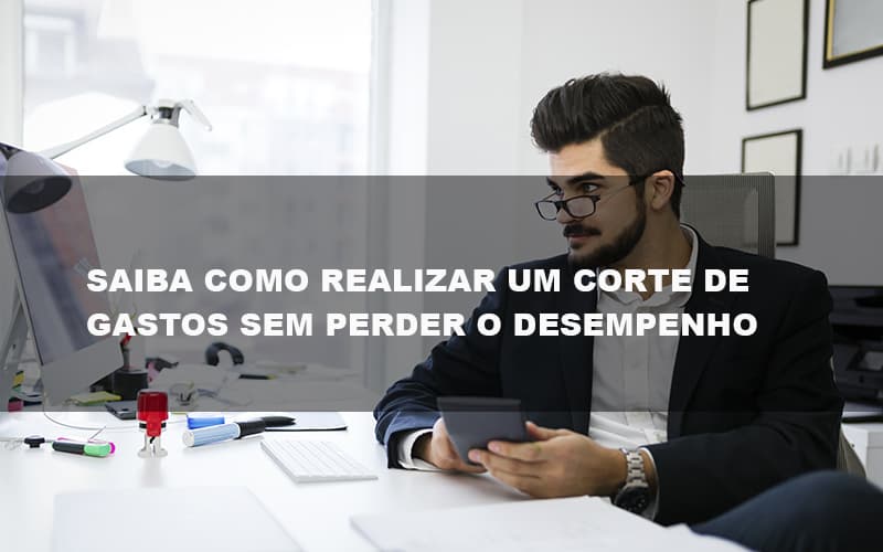 Saiba Como Realizar Um Corte De Gastos Assertivo Sem Perder O Desempenho E Ainda Conseguir Lucrar Durante De Crise Econômica Contabilidade No Itaim Paulista Sp | Abcon Contabilidade Blog Contabilidade Em Monte Alto Sp | Contec Assessoria - Contabilidade em Monte Alto - SP | Contec Assessoria