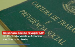 Bolsonaro Decide Revogar Mp Do Contrato Verde E Amarelo E Editar Novo Texto Blog Contabilidade Em Monte Alto Sp | Contec Assessoria - Contabilidade em Monte Alto - SP | Contec Assessoria