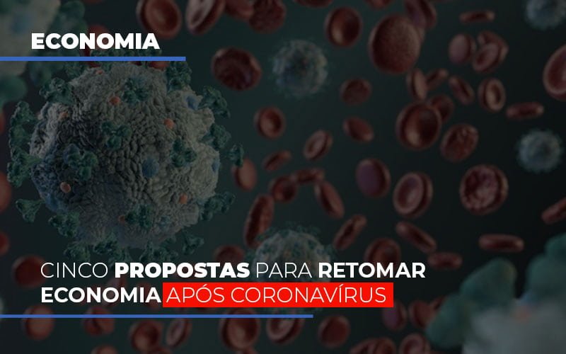 Cinco Propostas Para Retomar Economia Apos Coronavirus Blog Contabilidade Em Monte Alto Sp | Contec Assessoria - Contabilidade em Monte Alto - SP | Contec Assessoria