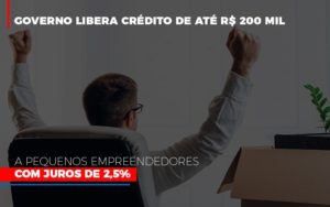 Governo Libera Credito De Ate 200 Mil A Pequenos Empreendedores Com Juros Blog Contabilidade Em Monte Alto Sp | Contec Assessoria - Contabilidade em Monte Alto - SP | Contec Assessoria
