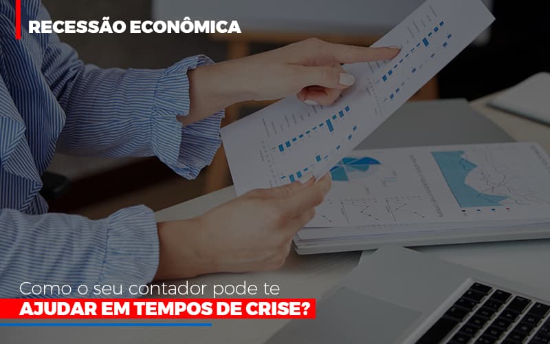 Http://recessao Economica Como Seu Contador Pode Te Ajudar Em Tempos De Crise/ Blog Contabilidade Em Monte Alto Sp | Contec Assessoria - Contabilidade em Monte Alto - SP | Contec Assessoria