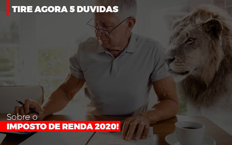 Tire Agora 5 Duvidas Sobre O Imposto De Renda 2020 Blog Contabilidade Em Monte Alto Sp | Contec Assessoria - Contabilidade em Monte Alto - SP | Contec Assessoria