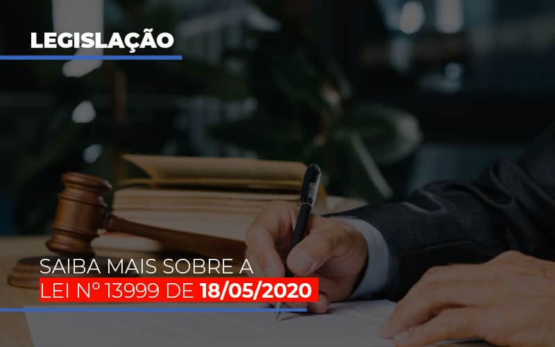 Lei N 13999 De 18 05 2020 Blog Contabilidade Em Monte Alto Sp | Contec Assessoria - Contabilidade em Monte Alto - SP | Contec Assessoria