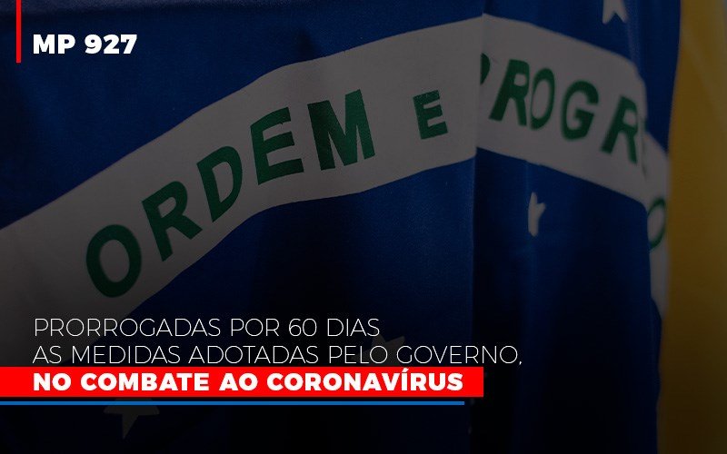 Mp 927 Prorrogadas Por 60 Dias As Medidas Adotadas Pelo Governo No Combate Ao Coronavirus Contabilidade No Itaim Paulista Sp | Abcon Contabilidade Blog Contabilidade Em Monte Alto Sp | Contec Assessoria - Contabilidade em Monte Alto - SP | Contec Assessoria
