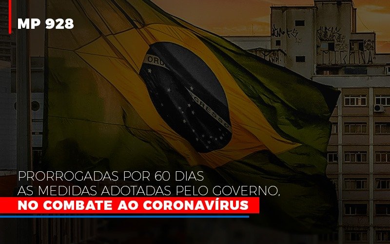 Mp 928 Prorrogadas Por 60 Dias As Medidas Provisorias Adotadas Pelo Governo No Combate Ao Coronavirus Blog Contabilidade Em Monte Alto Sp | Contec Assessoria - Contabilidade em Monte Alto - SP | Contec Assessoria