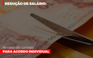 Reducao De Salario Modelo De Contrato Para Acordo Individual Blog Contabilidade Em Monte Alto Sp | Contec Assessoria - Contabilidade em Monte Alto - SP | Contec Assessoria