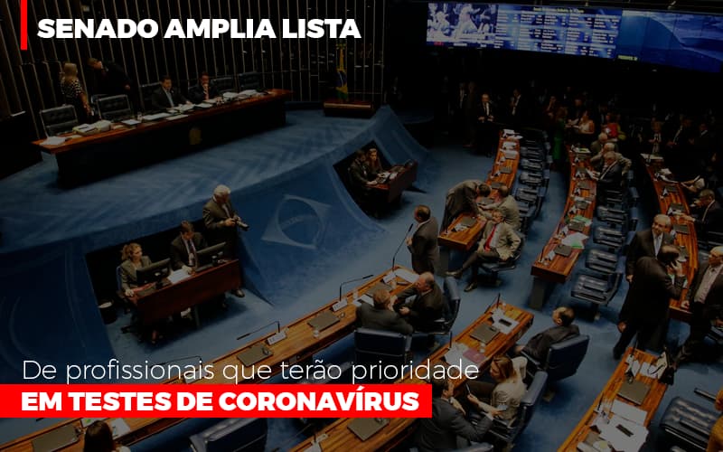 Senado Amplia Lista De Profissionais Que Terao Prioridade Em Testes De Coronavirus Blog Contabilidade Em Monte Alto Sp | Contec Assessoria - Contabilidade em Monte Alto - SP | Contec Assessoria