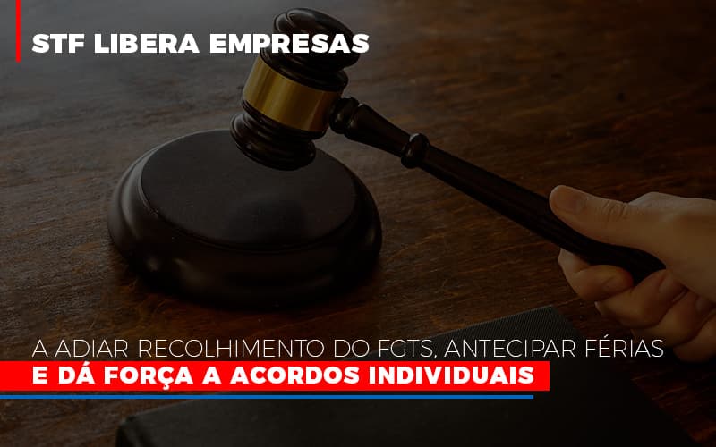 Stf Libera Empresas A Adiar Recolhimento Do Fgts Antecipar Ferias E Da Forca A Acordos Individuais Blog Contabilidade Em Monte Alto Sp | Contec Assessoria - Contabilidade em Monte Alto - SP | Contec Assessoria