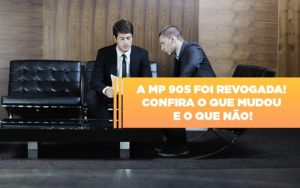 A Mp 905 Foi Revogada Confira O Que Mudou E O Que Nao Blog Contabilidade Em Monte Alto Sp | Contec Assessoria - Contabilidade em Monte Alto - SP | Contec Assessoria
