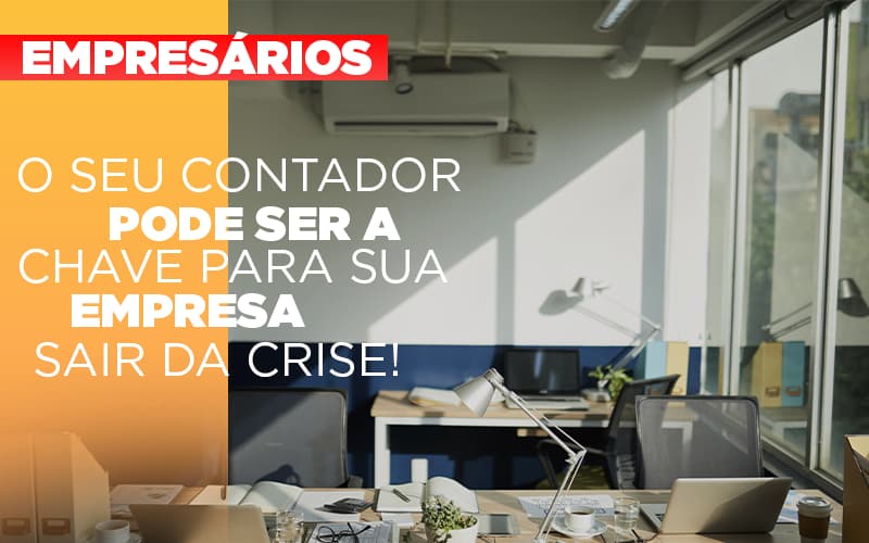 Contador E Peca Chave Na Retomada De Negocios Pos Pandemia Blog Contabilidade Em Monte Alto Sp | Contec Assessoria - Contabilidade em Monte Alto - SP | Contec Assessoria