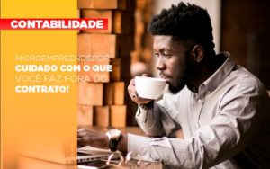 Mei Entenda Como Funciona O Termo De Ciencia E Responsabilidade Blog Contabilidade Em Monte Alto Sp | Contec Assessoria - Contabilidade em Monte Alto - SP | Contec Assessoria