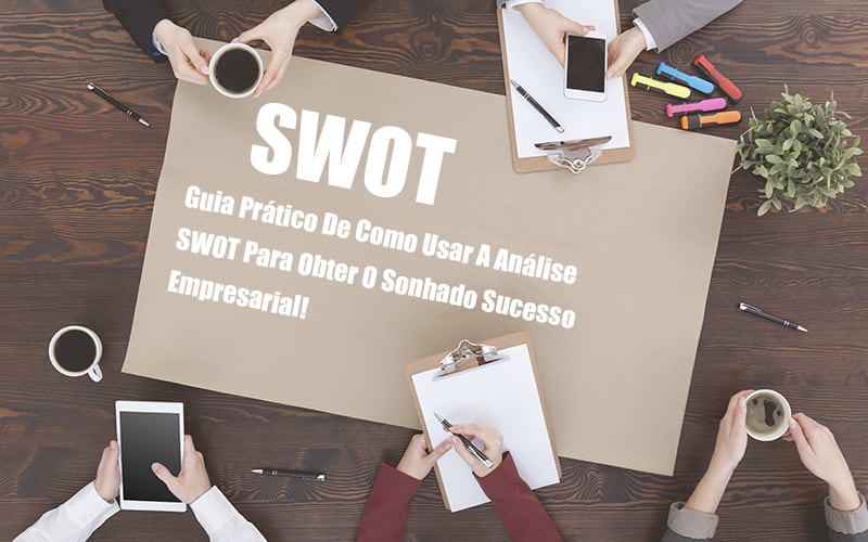 Analise Swot Como Aplicar Em Uma Empresa - Contabilidade em Monte Alto - SP | Contec Assessoria
