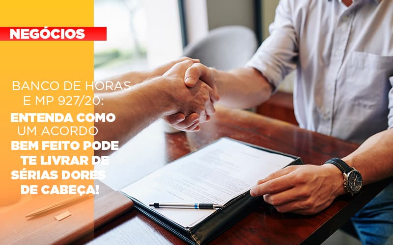 Banco De Horas E Mp 927 20 Entenda Como Um Acordo Bem Feito Pode Te Livrar De Serias Dores De Cabeca - Contabilidade em Monte Alto - SP | Contec Assessoria