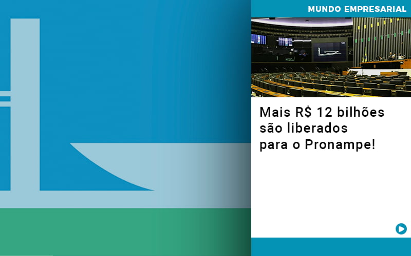 Mais De R S 12 Bilhoes Sao Liberados Para Pronampe - Contabilidade em Monte Alto - SP | Contec Assessoria