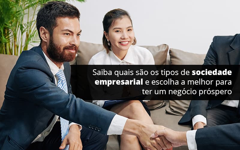 Conheca Agora Os Tipos De Sociedade Empresarial - Contabilidade em Monte Alto - SP | Contec Assessoria