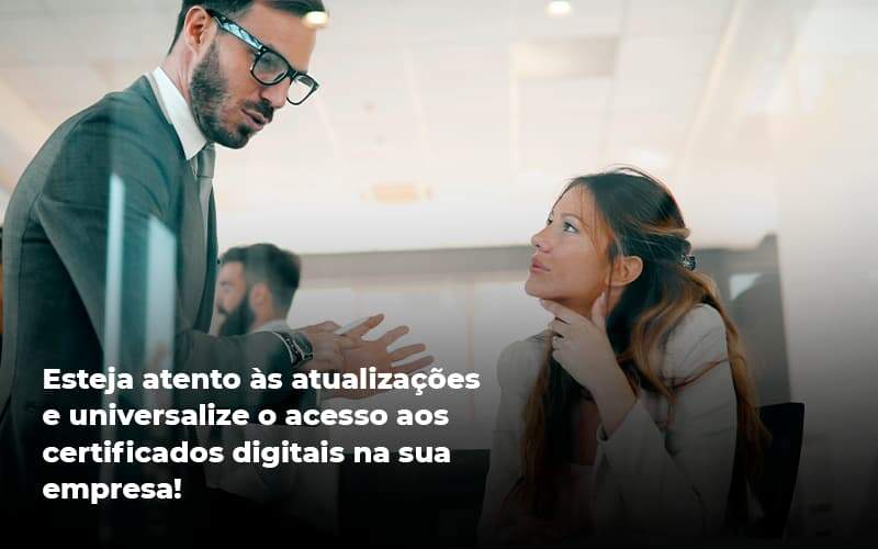 Quais Os Tipos De Certificados Digitais Quero Montar Uma Empresa - Contabilidade em Monte Alto - SP | Contec Assessoria
