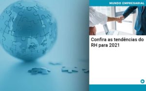 Confira As Tendencias Do Rh Para 2021 Quero Montar Uma Empresa - Contabilidade em Monte Alto - SP | Contec Assessoria