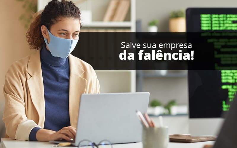 Lei De Falencias E Recuperacao Judicial O Que Voce Precisa Saber Quero Montar Uma Empresa - Contabilidade em Monte Alto - SP | Contec Assessoria