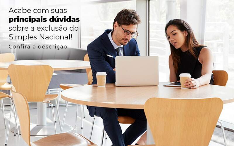 Acaba Com Suas Principais Duvidas Sobre A Exclusao Do Simples Nacional Post 1 - Contabilidade em Monte Alto - SP | Contec Assessoria