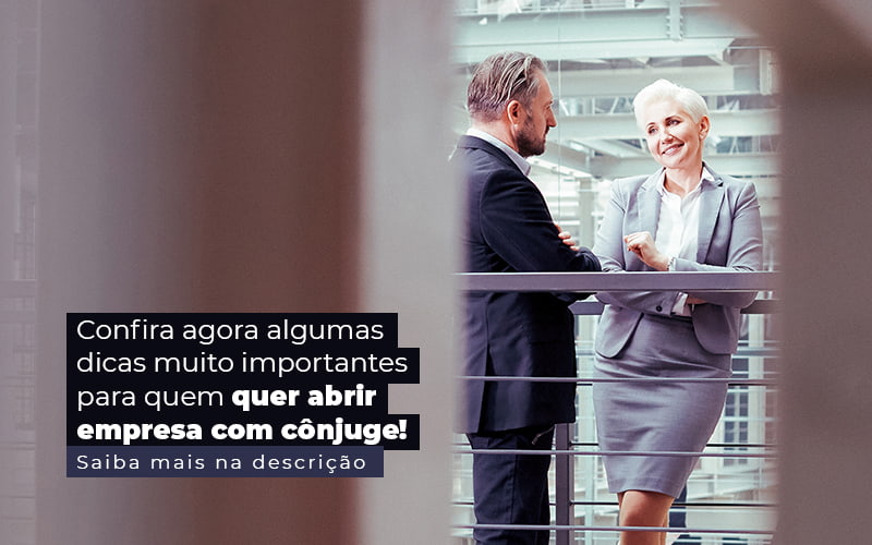 Confira Agora Algumas Dicas Muito Importantes Para Quem Quer Abrir Empresa Com Conjuge Post 1 Contabilidade Em Monte Alto Sp | Contec Assessoria - Contabilidade em Monte Alto - SP | Altocon Contabilidade