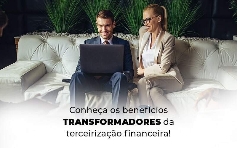 Conheca Os Beneficios Transformadores Da Terceirizacao Financeira Blog (1) Quero Montar Uma Empresa - Contabilidade em Monte Alto - SP | Altocon Contabilidade