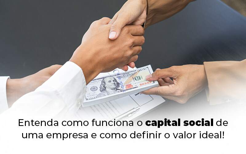 Entenda Como Funciona O Capital Social De Uma Empresa E Como Definir O Valor Ideal Blog (1) Quero Montar Uma Empresa - Contabilidade em Monte Alto - SP | Altocon Contabilidade