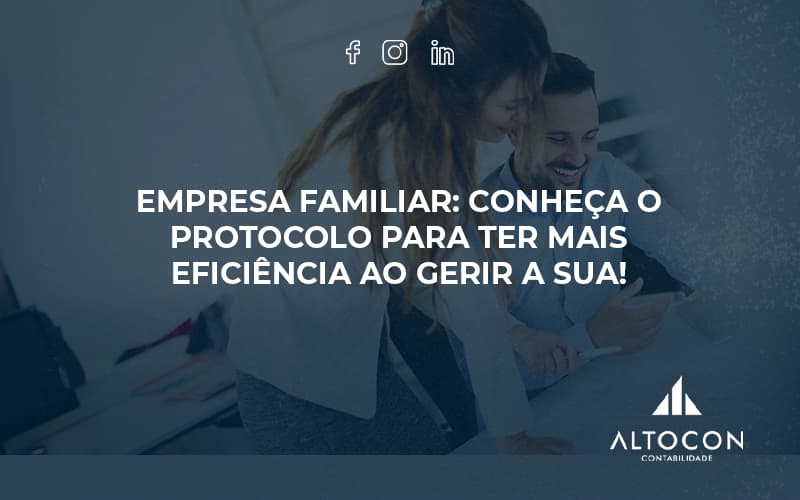 Empresa Familiar Protocolo Para Altocon - Contabilidade em Monte Alto - SP | Altocon Contabilidade