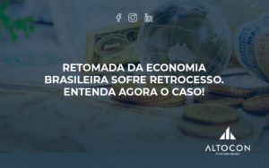Retomada Da Economia Altocon - Contabilidade em Monte Alto - SP | Altocon Contabilidade