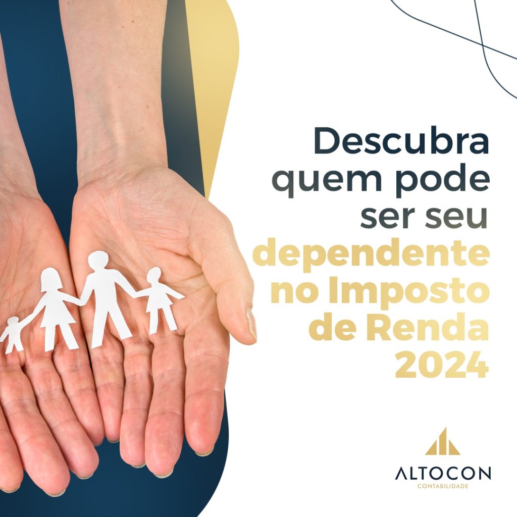 Altocon Descubra Quem Pode Ser Seu Dependente No Imposto De Renda 2024  - Contabilidade em Monte Alto - SP | Altocon Contabilidade