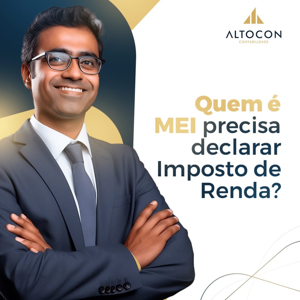 Quem é MEI precisa declarar Imposto de Renda?