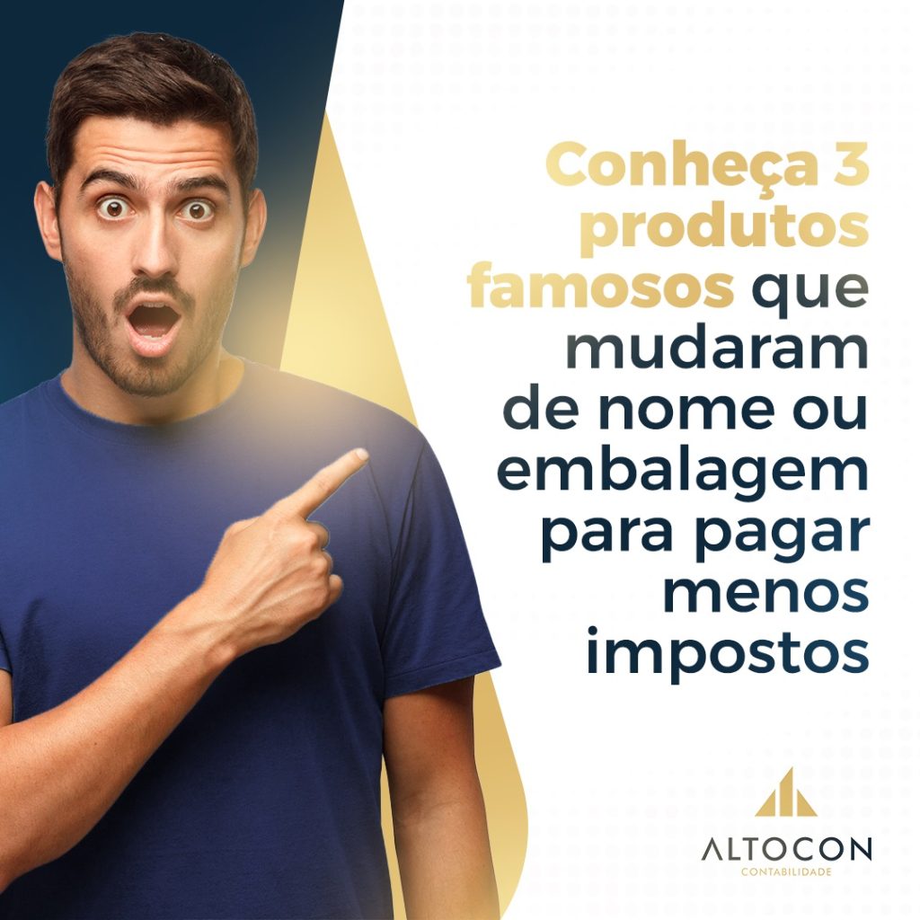 Conheça 3 produtos famosos que mudaram de nome ou embalagem para pagar menos impostos
