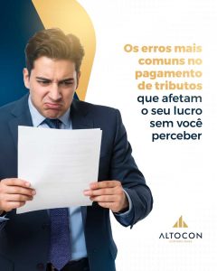 Altocon Os Erros Mais Comuns No Pagamento De Tributos Que Afetam O Seu Lucro Sem Voce Perceber - Contabilidade em Monte Alto - SP | Altocon Contabilidade