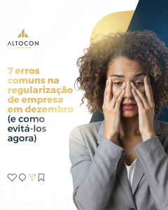 Altocon 7 Erros Comuns Na Regularizacao De Empresa Em Dezembro E Como Evitalos Agora - Contabilidade em Monte Alto - SP | Altocon Contabilidade